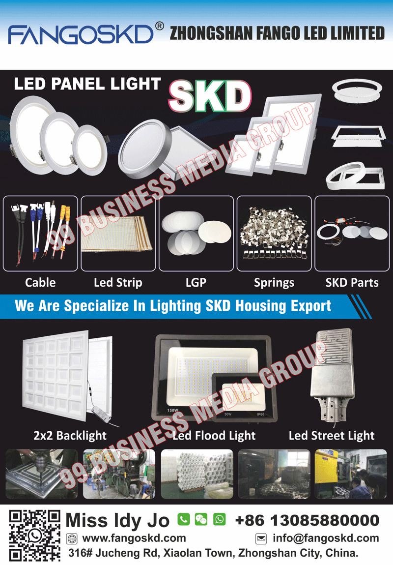 Led Panel Light SKDs, Cables, Led Strips, LPGs, Springs, SKD Parts, Backlights, Led Flood Lights, Led Street Lights